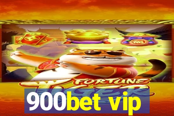 900bet vip